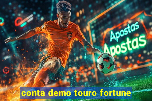 conta demo touro fortune